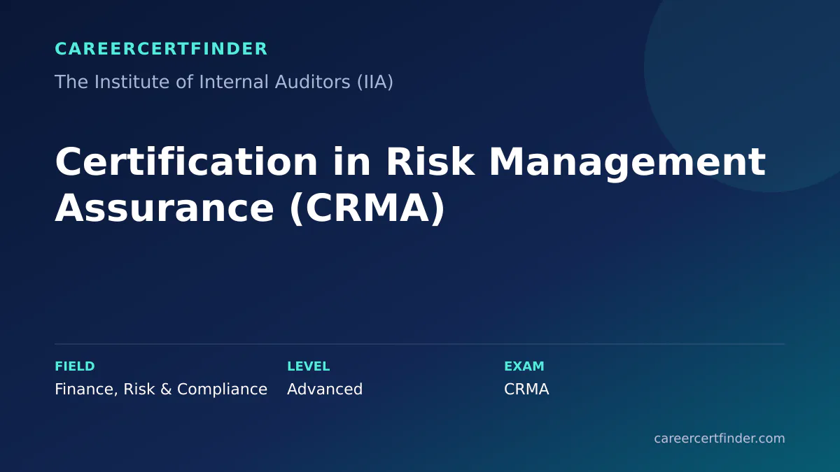 Certification in Risk Management Assurance (CRMA) exam, cost, and validity overview
