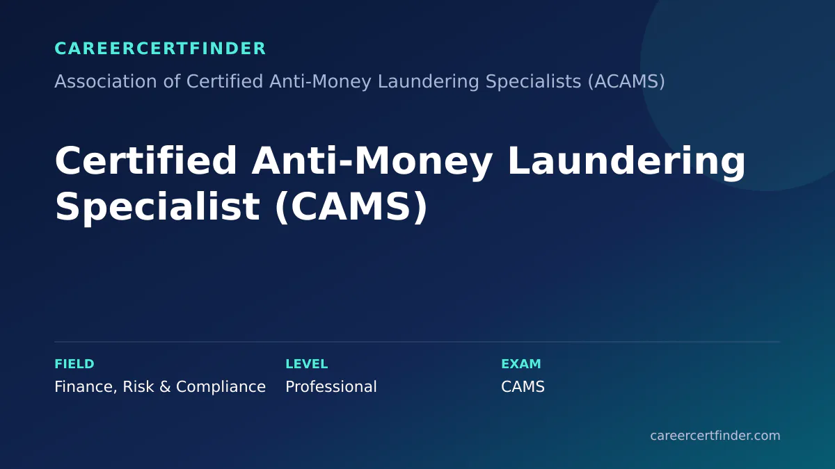 Certified Anti-Money Laundering Specialist (CAMS) exam, cost, and validity overview