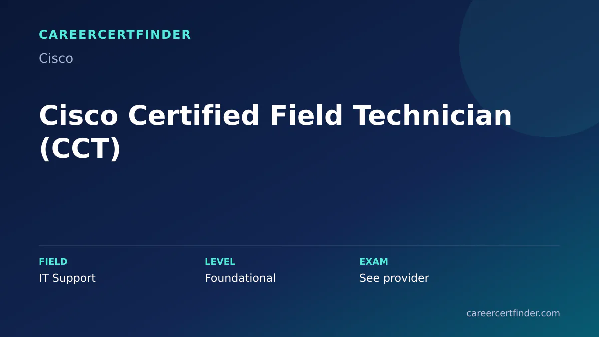 Cisco Certified Field Technician (CCT) exam, cost, and validity overview