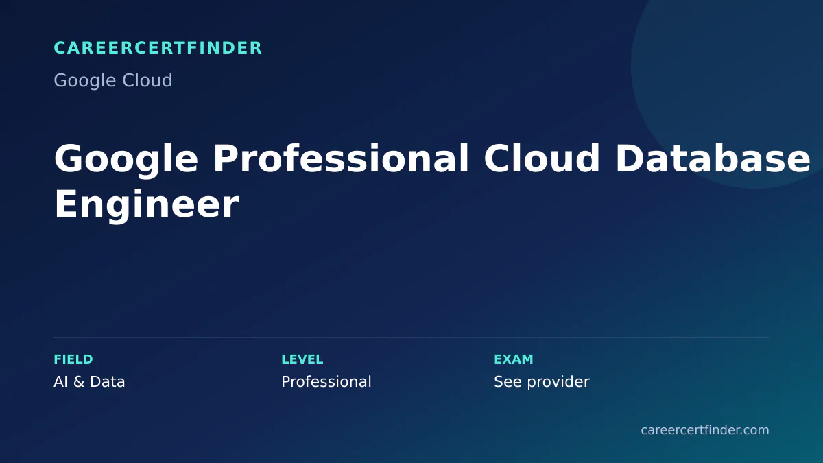 Google Professional Cloud Database Engineer exam, cost, and validity overview