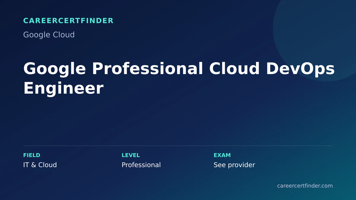 Google Professional Cloud DevOps Engineer exam, cost, and validity overview