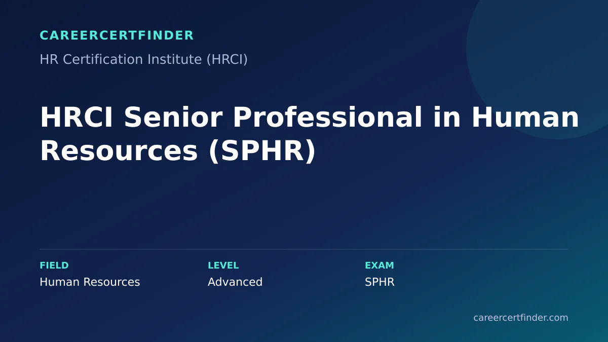 HRCI Senior Professional in Human Resources (SPHR) exam, cost, and validity overview