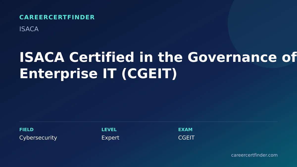 ISACA Certified in the Governance of Enterprise IT (CGEIT) exam, cost, and validity overview
