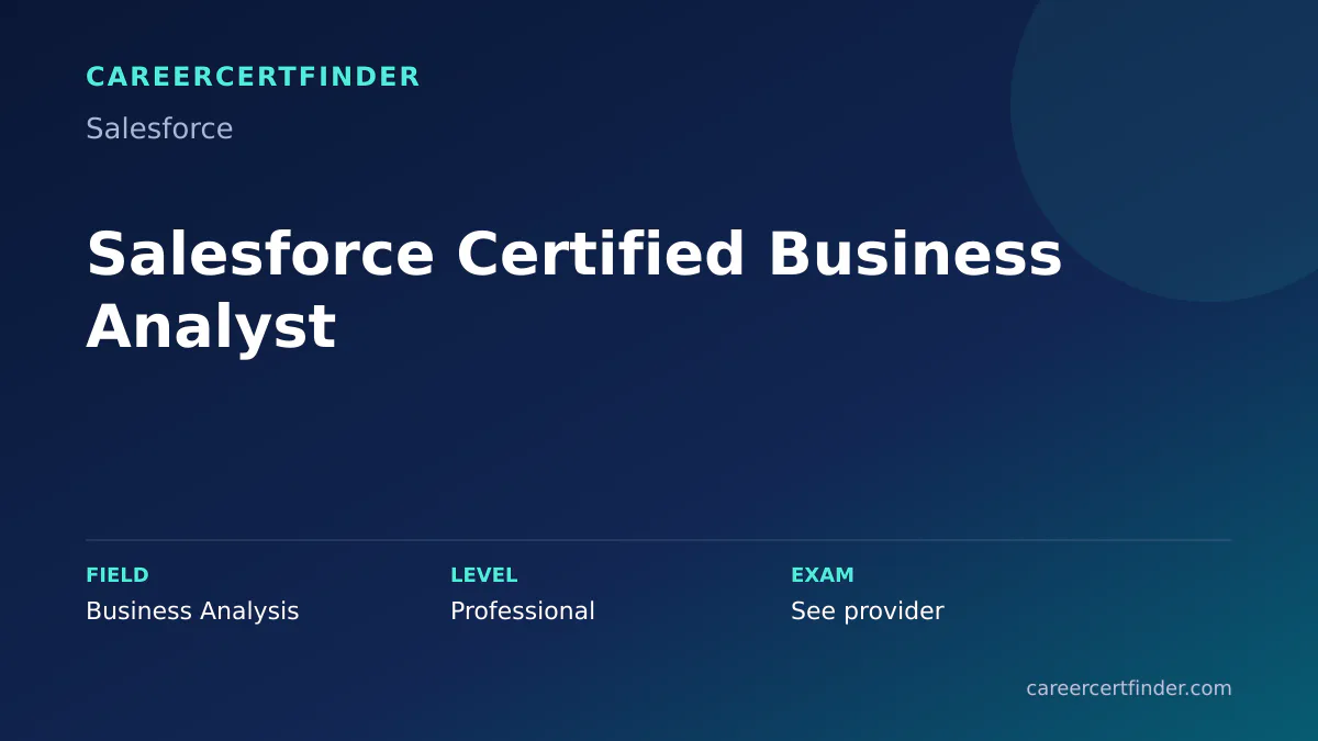 Salesforce Certified Business Analyst exam, cost, and validity overview