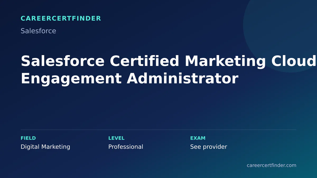 Salesforce Certified Marketing Cloud Engagement Administrator exam, cost, and validity overview